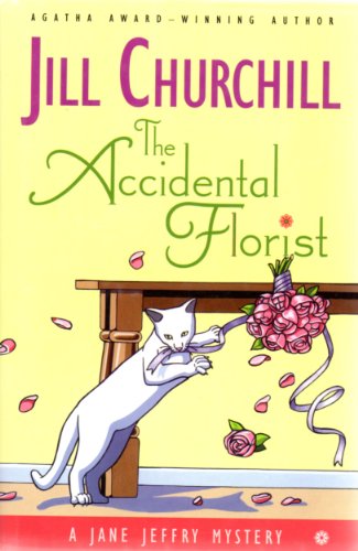 Stock image for The Accidental Florist : A Jane Jeffry Mystery for sale by Better World Books: West