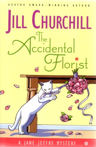 The Accidental Florist (Jane Jeffry Mysteries, No. 16)