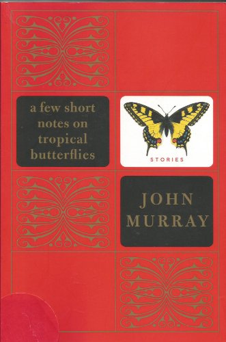 9780060528607: A Few Short Notes on Tropical Butterflies