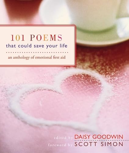 9780060529130: 101 Poems That Could Save Your Life: An Anthology of Emotional First Aid