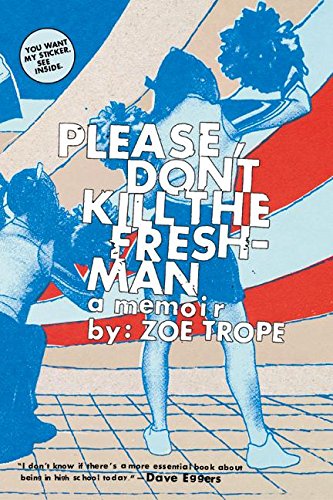 Stock image for Please Don't Kill the Freshman: A Memoir for sale by BooksRun