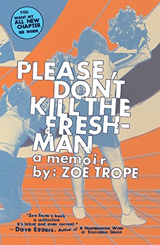 9780060529383: Please Don't Kill the Freshman: A Memoir