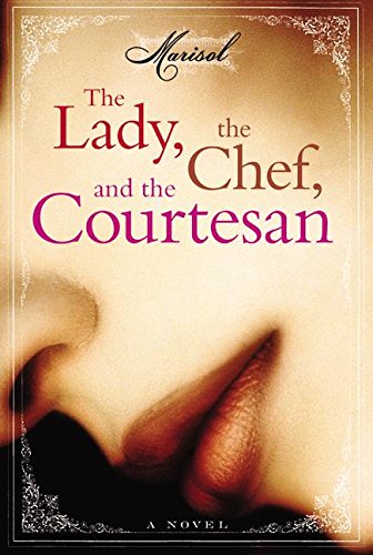 Stock image for The Lady, the Chef, and the Courtesan for sale by Granada Bookstore,            IOBA
