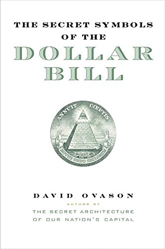 Imagen de archivo de The Secret Symbols of the Dollar Bill a la venta por Your Online Bookstore