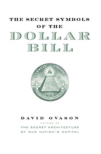 Beispielbild fr The Secret Symbols of the Dollar Bill: A Closer Look at the Hidden Magic and Meaning of the Money You Use Every Day zum Verkauf von SecondSale