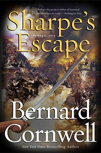 Imagen de archivo de Sharpe's Escape : Richard Sharpe and the Bussaco Campaign 1810 a la venta por Starboard Rail Books