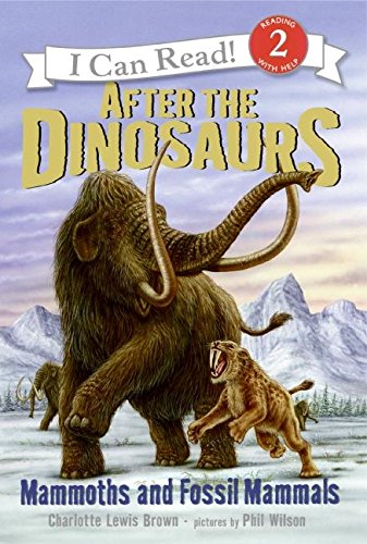 9780060530532: After the Dinosaurs: Mammoths And Fossil Mammals (I Can Read!)