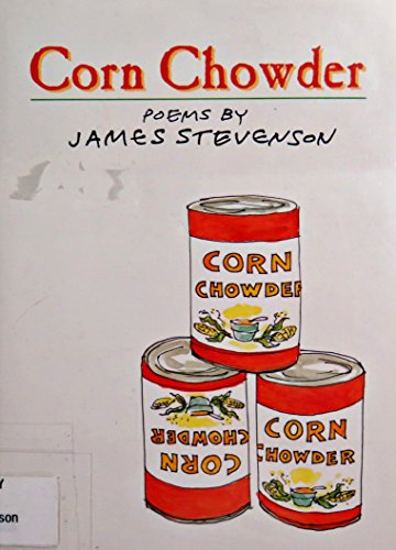 Corn Chowder: Poems (9780060530594) by Stevenson, James