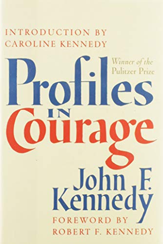 Profiles in Courage - Kennedy, John F.