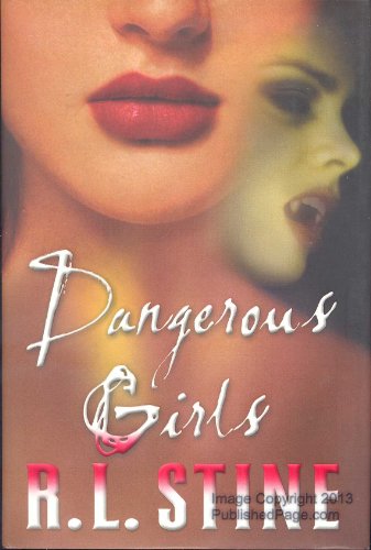 Dangerous Girls A Dangerous Girls Novel
