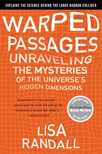 Beispielbild fr Warped Passages: Unraveling the Mysteries of the Universe's Hidden Dimensions zum Verkauf von Your Online Bookstore