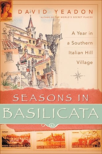 Beispielbild fr Seasons in Basilicata: A Year in a Southern Italian Hill Village zum Verkauf von BookHolders