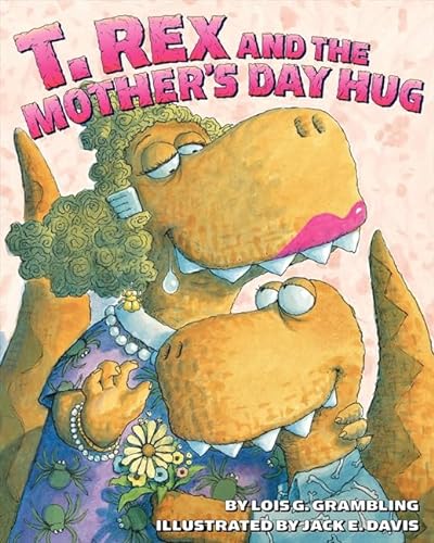 9780060531287: T. Rex and the Mother's Day Hug