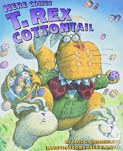 Here Comes T. Rex Cottontail Format: Paperback - Grambling, Lois G.