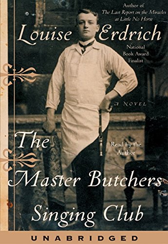 Imagen de archivo de The Master Butchers Singing Club: A Novel a la venta por The Yard Sale Store