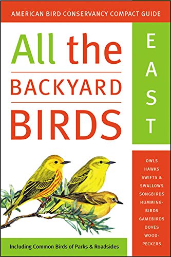 Stock image for All the Backyard Birds: East and West for sale by Better World Books