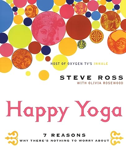 Beispielbild fr Happy Yoga: 7 Reasons Why There's Nothing to Worry About zum Verkauf von Magers and Quinn Booksellers