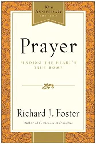 9780060533793: Prayer - 10th Anniversary Edition: Finding the Heart's True Home