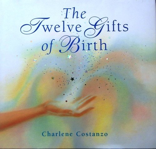 9780060534004: Twelve Gifts of Birth