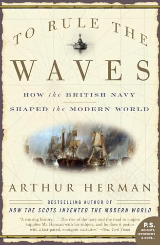 Imagen de archivo de To Rule the Waves: How the British Navy Shaped the Modern World a la venta por Wonder Book