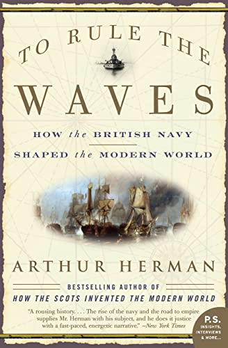 9780060534257: To Rule the Waves: How the British Navy Shaped the Modern World