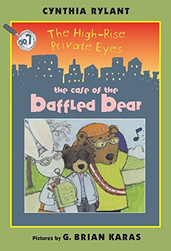 Stock image for The High-Rise Private Eyes #7: the Case of the Baffled Bear for sale by Better World Books: West