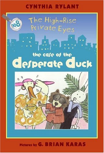 Stock image for High-Rise Private Eyes #8: The Case of the Desperate Duck (The High-Rise Private Eyes) for sale by SecondSale