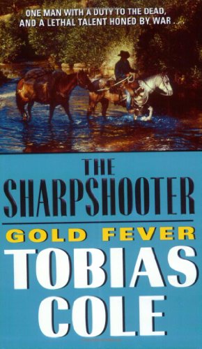Stock image for The Sharpshooter: Gold Fever for sale by OddReads