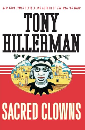 Sacred Clowns: A Novel (A Leaphorn and Chee Novel, 11) (9780060538057) by HILLERMAN TONY