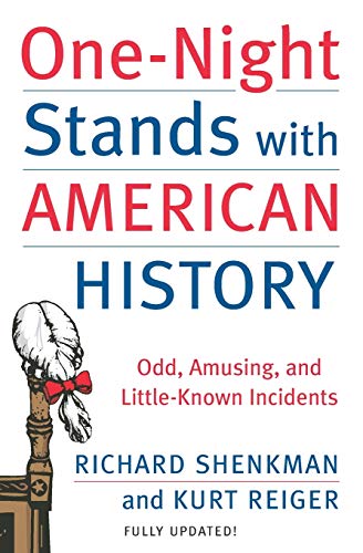 Beispielbild fr One-Night Stands with American History (Revised and Updated Edition): Odd, Amusing, and Little-Known Incidents zum Verkauf von Wonder Book