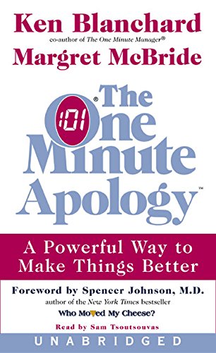 The One Minute Apology: A Powerful Way to Make Things Better (9780060538248) by Blanchard, Ken; McBride, Margret