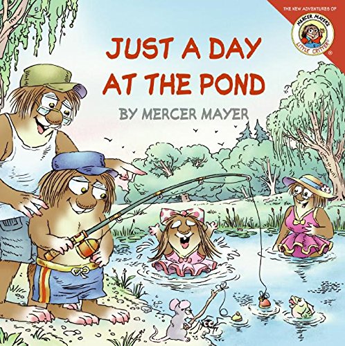 Stock image for Little Critter: Just a Day at the Pond for sale by Books of the Smoky Mountains