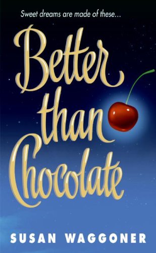 Imagen de archivo de Better Than Chocolate a la venta por Half Price Books Inc.