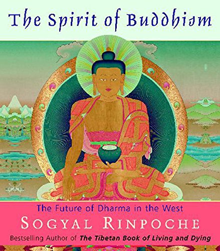 Stock image for The Spirit of Buddhism: The Future of Dharma in the West for sale by HPB Inc.