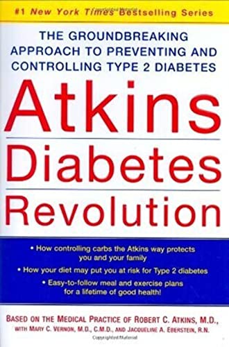 Atkins Diabetes Revolution: The Groundbreaking Approach to Preventing and Controlling Type 2 Diabetes (9780060540081) by Atkins, Robert C.; Mary C. Vernon; Jacqueline Eberstein