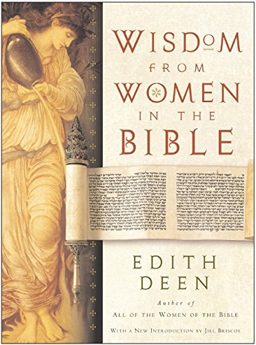 Beispielbild fr Wisdom from Women in the Bible zum Verkauf von SecondSale