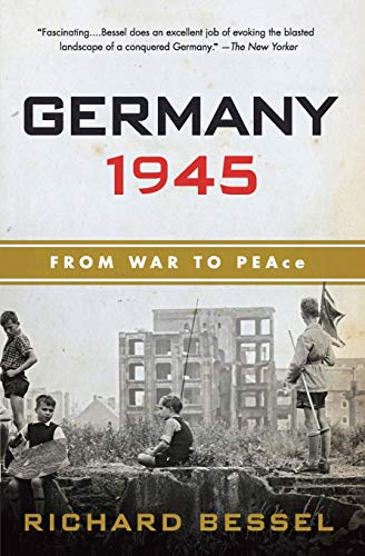 Imagen de archivo de Germany 1945 : From War to Peace a la venta por Better World Books