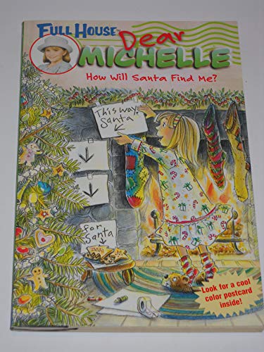 Beispielbild fr Full House: Dear Michelle #2: How Will Santa Find Me?: (How Will Santa Find Me?) zum Verkauf von Wonder Book