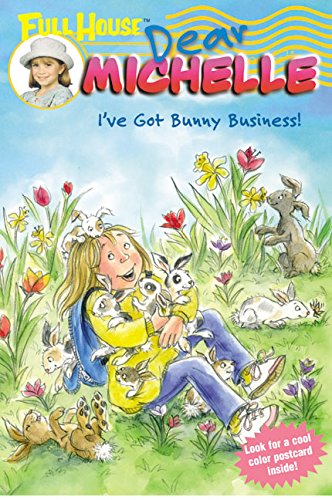 Beispielbild fr Full House: Dear Michelle #4: I've Got Bunny Business! : (I've Got Bunny Business!) zum Verkauf von Better World Books