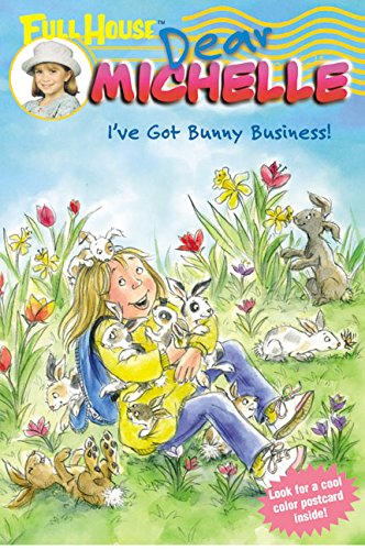 Imagen de archivo de Full House: Dear Michelle #4: I've Got Bunny Business! : (I've Got Bunny Business!) a la venta por Better World Books