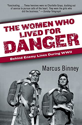 9780060540883: The Women Who Lived for Danger: Behind Enemy Lines During WWII