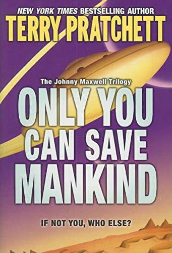 Imagen de archivo de Only You Can Save Mankind (Johnny Maxwell Trilogy, 1) a la venta por Half Price Books Inc.
