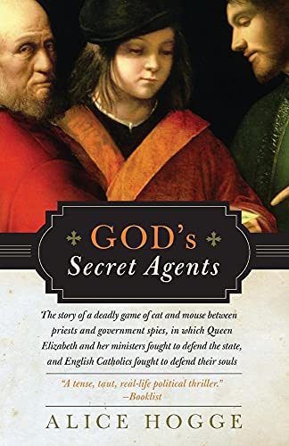 Stock image for God's Secret Agents: Queen Elizabeth's Forbidden Priests and the Hatching of the Gunpowder Plot for sale by Wonder Book