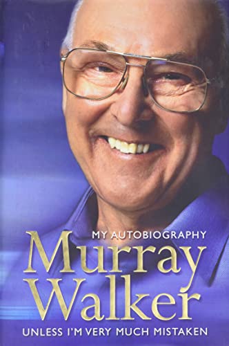 Imagen de archivo de Murray Walker: My Autobiography Unless I'm Very Much Mistaken a la venta por Revaluation Books