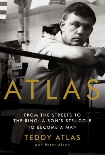 Stock image for Atlas: From the Streets to the Ring: A Son's Struggle to Become a Man for sale by ZBK Books