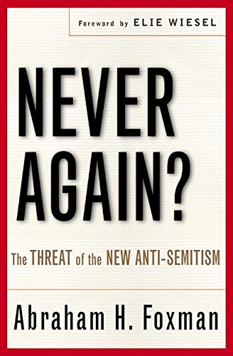 Imagen de archivo de Never Again?: The Threat of the New Anti-Semitism a la venta por gearbooks