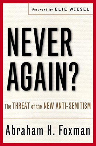 9780060542467: Never Again?: The Threat of the New Anti-Semitism