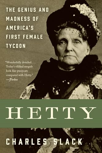 Beispielbild fr Hetty: The Genius and Madness of America's First Female Tycoon zum Verkauf von BooksRun