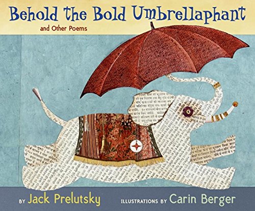 Stock image for Behold the Bold Umbrellaphant : And Other Poems for sale by Better World Books