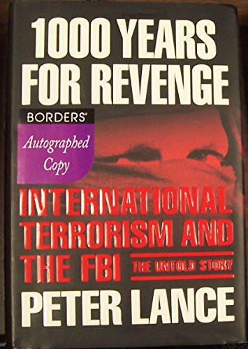 Stock image for 1000 Years for Revenge : International Terrorism and the FBI--the Untold Story for sale by Better World Books: West